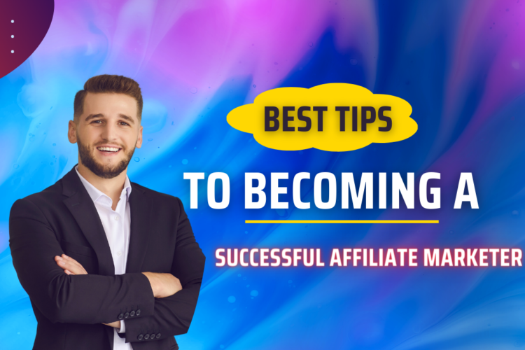 Tips on Becoming a Successful Affiliate Marketer