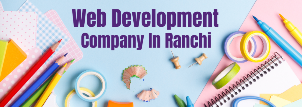 Website Development Company In Ranchi